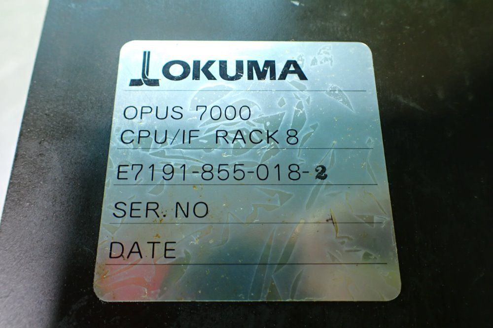 E7191-855-018-2 Okuma E7191-855-018-2 Opus 7000 Cpu/if Rack 8 W/e0451-521-094 - Okuma