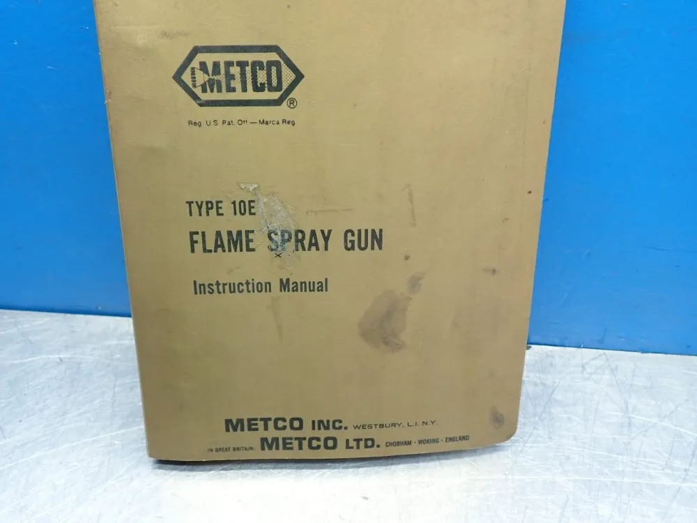 Metco Type 10e Flame Spray Gun Instruction Manual - 10e
