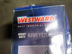 Westward Heavy Duty Riveter